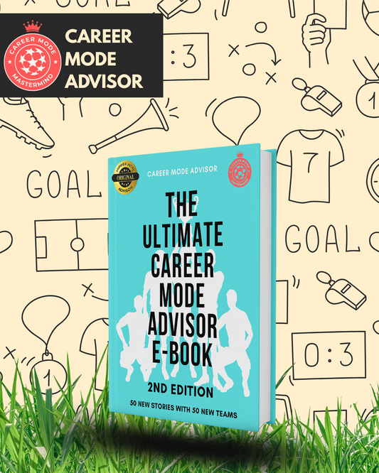 The Ultimate Career Mode Advisor E-Book 2nd edition