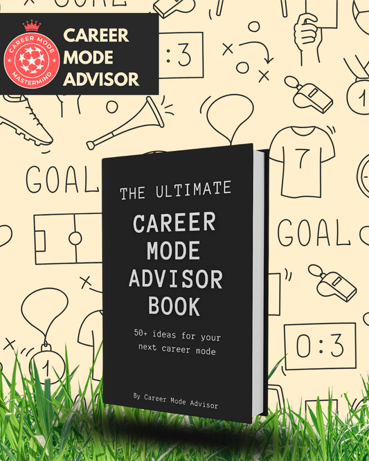 The Ultimate Career Mode Advisor E-Book